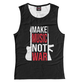 Майка для девочек Make Music not war