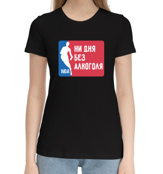 Женская Хлопковая футболка Ни дня Без Алкоголя (NBA )