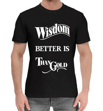 Мужская Хлопковая футболка Мудрость лучше золота Text