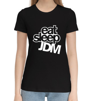 Женская Хлопковая футболка Eat Sleep JDM