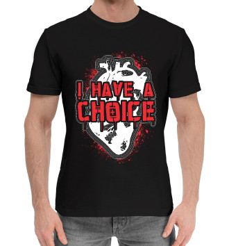 Мужская Хлопковая футболка I Have a Choice