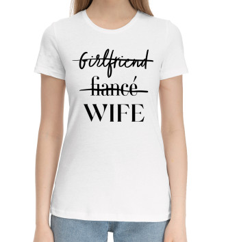 Женская Хлопковая футболка Wife белый фон