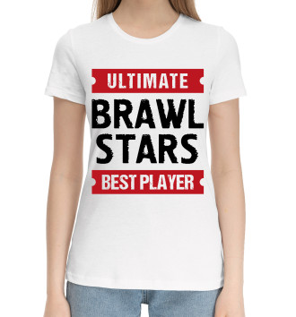 Женская Хлопковая футболка Brawl Stars Ultimate Best player