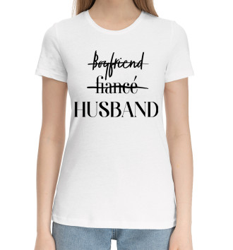 Женская Хлопковая футболка Husband белый фон