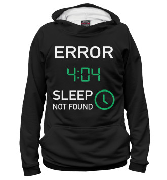Мужское Худи Error 404 - Sleep Not Found