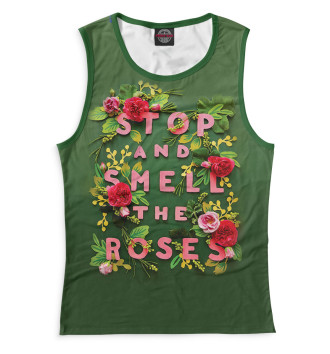 Майка для девочек Stop and Smell the Roses