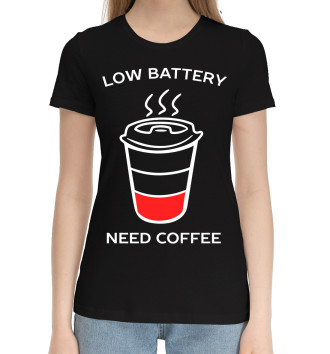 Женская Хлопковая футболка Низкий заряд - нужен кофе