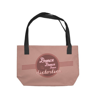 Пляжная сумка Dance Dance Dance to the Distortion