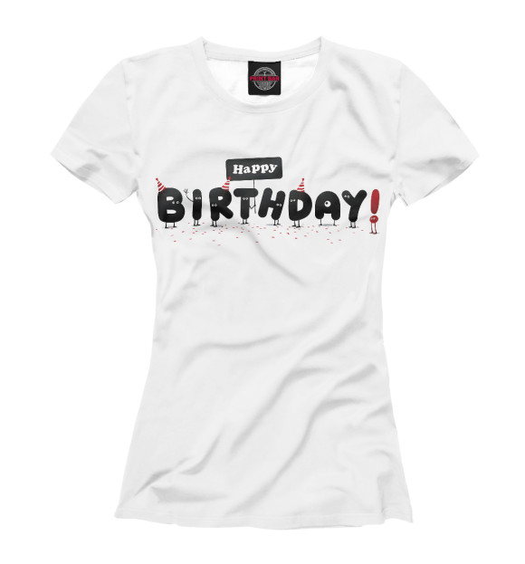Женская футболка с изображением С днем рождения цвета Белый