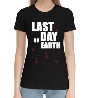 Женская хлопковая футболка Last Day on Earth