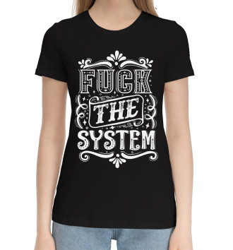 Женская Хлопковая футболка Fuck the system