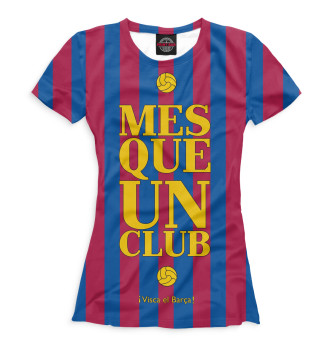 Футболка для девочек i Visca el Barca!