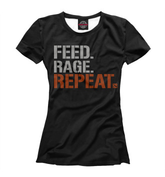 Женская Футболка Feed Rage Repeat