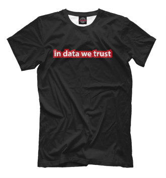 Футболка для мальчиков In Data We Trust