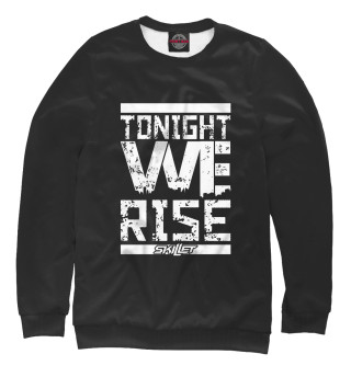 Tonight we rise