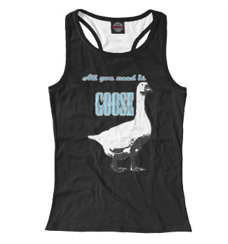 Женская Борцовка All you need is goose