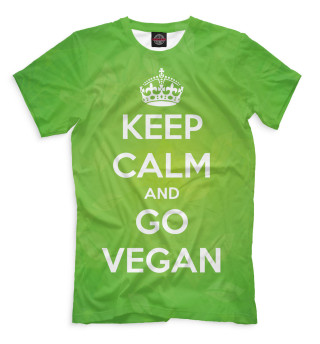 Keep Calm And Go Vegan