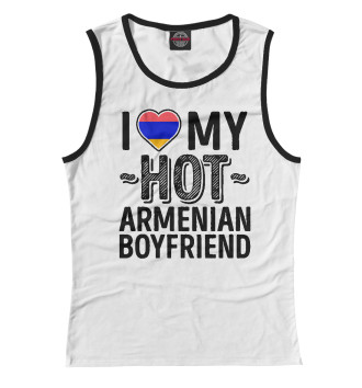 Женская Майка Люблю моего горячего армянина