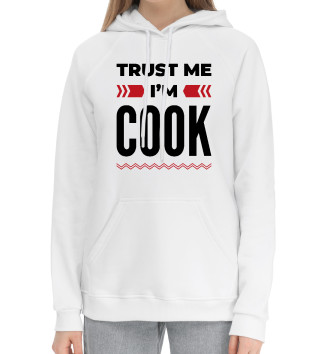 Женский Хлопковый худи Trust me - I'm Cook