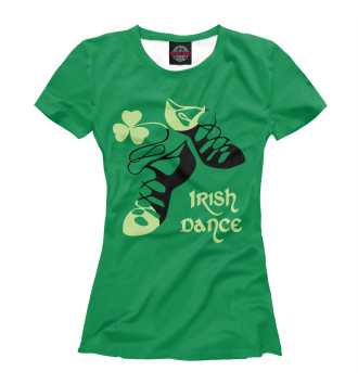 Женская Футболка Ireland, Irish dance