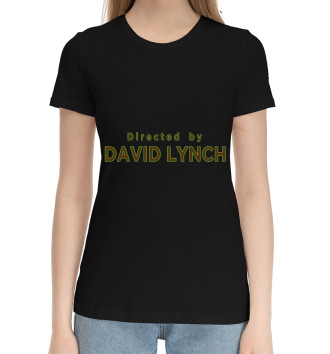 Женская Хлопковая футболка Directed by David Lynch