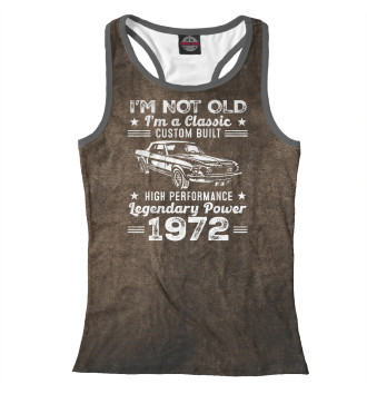 Женская Борцовка I'm Not Old I'm 1972