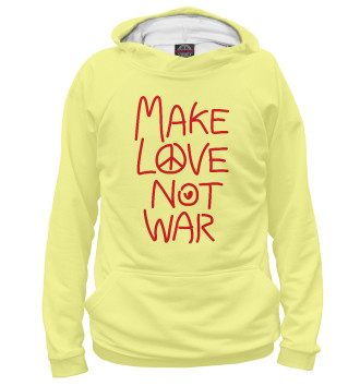 Худи для девочек Make Love Not War