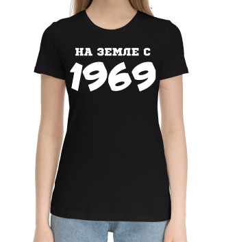 Женская Хлопковая футболка НА ЗЕМЛЕ С 1969