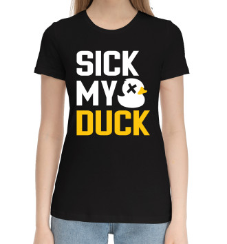 Женская Хлопковая футболка Sick my duck