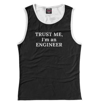 Майка для девочек I am an engineer