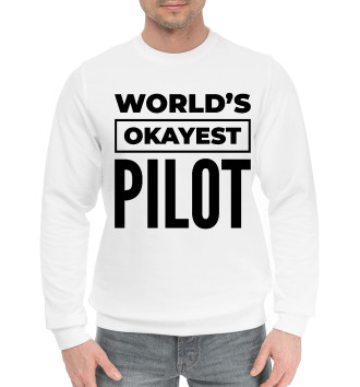 Мужской Хлопковый свитшот The world's okayest Pilot