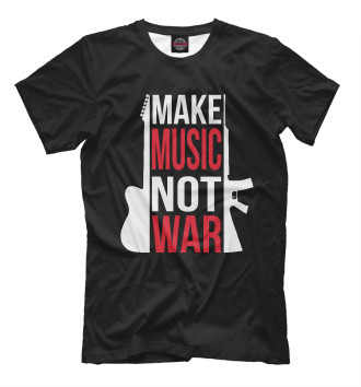 Мужская Футболка Make Music not war