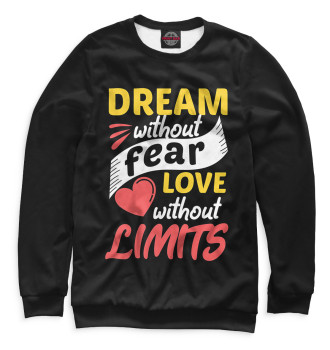 Мужской Свитшот Dream Without Fear Love Without Limits