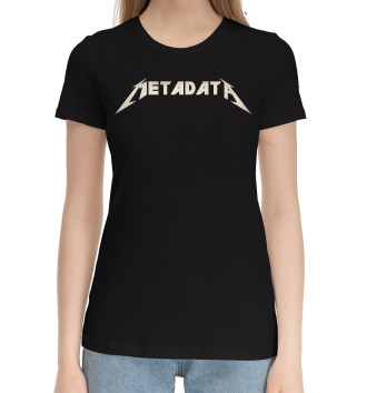 Женская Хлопковая футболка Metadata Для Программистов