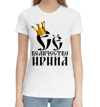 Женская Хлопковая футболка Её величество Ирина