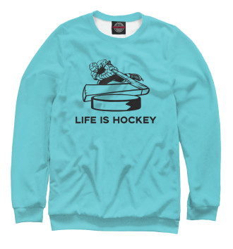 Женский Свитшот Life is Hockey