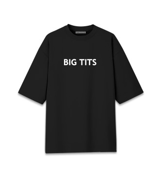 Женская Хлопковая футболка оверсайз Big Tits