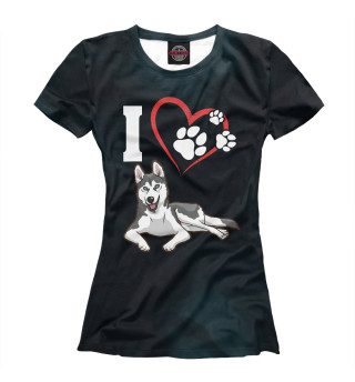 Женская футболка I Love My Siberian Husky