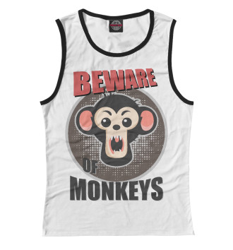 Женская Майка Beware of Monkeys