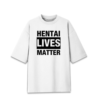 Мужская Хлопковая футболка оверсайз Hentai lives matter
