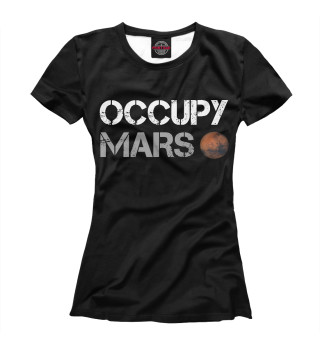 Женская футболка OCCUPY MARS