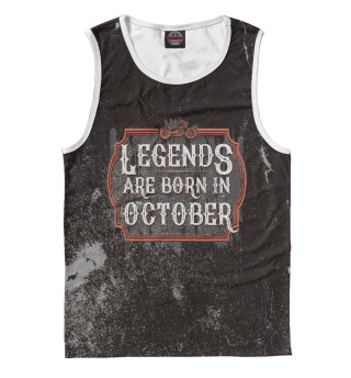 Женская майка Legends Are Born In October