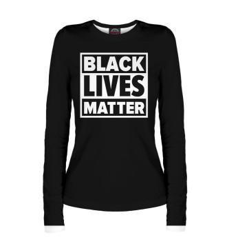 Женский Лонгслив Black Lives Matter