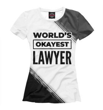 Женская Футболка World's okayest Lawyer (полосы)