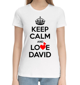 Женская Хлопковая футболка Будь спокоен и люби Давида
