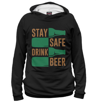 Женское Худи Stay safe drink beer