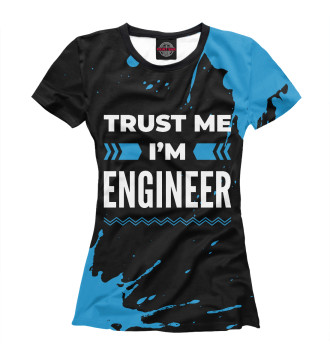Женская Футболка Trust me I'm Engineer (синий)