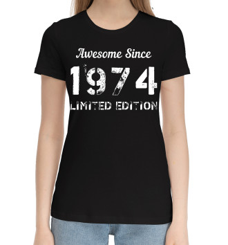 Женская Хлопковая футболка Awesome Since 1974