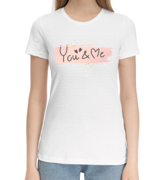 Женская Хлопковая футболка You & me