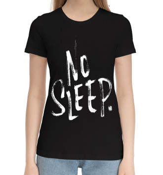Женская Хлопковая футболка No Sleep